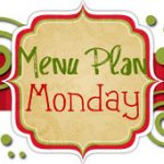 Menu Plan Monday #3