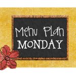 Menu Plan Monday #15