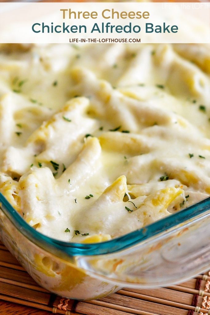 Three Cheese Chicken Alfredo Bake is cheesy, creamy heaven with Ricotta, Parmesan and Mozzarella cheese. Life-in-the-Lofthouse.com