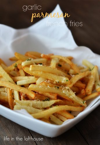 Garlic Parmesan French Fries ~ And How to make Perfect French Fries!