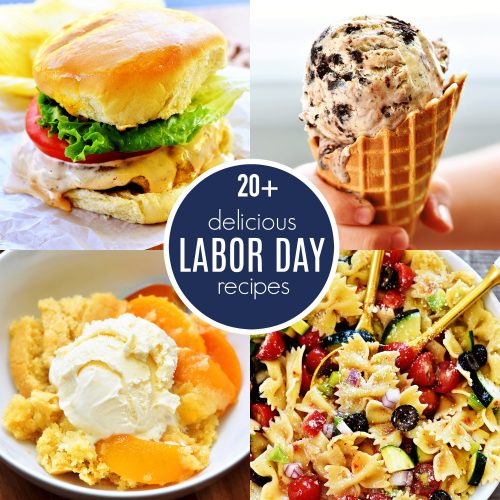 20+ Delicious Labor Day Recipes - Life In The Lofthouse