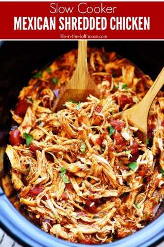 Slow Cooker Mexican Shredded Chicken - Life In The Lofthouse